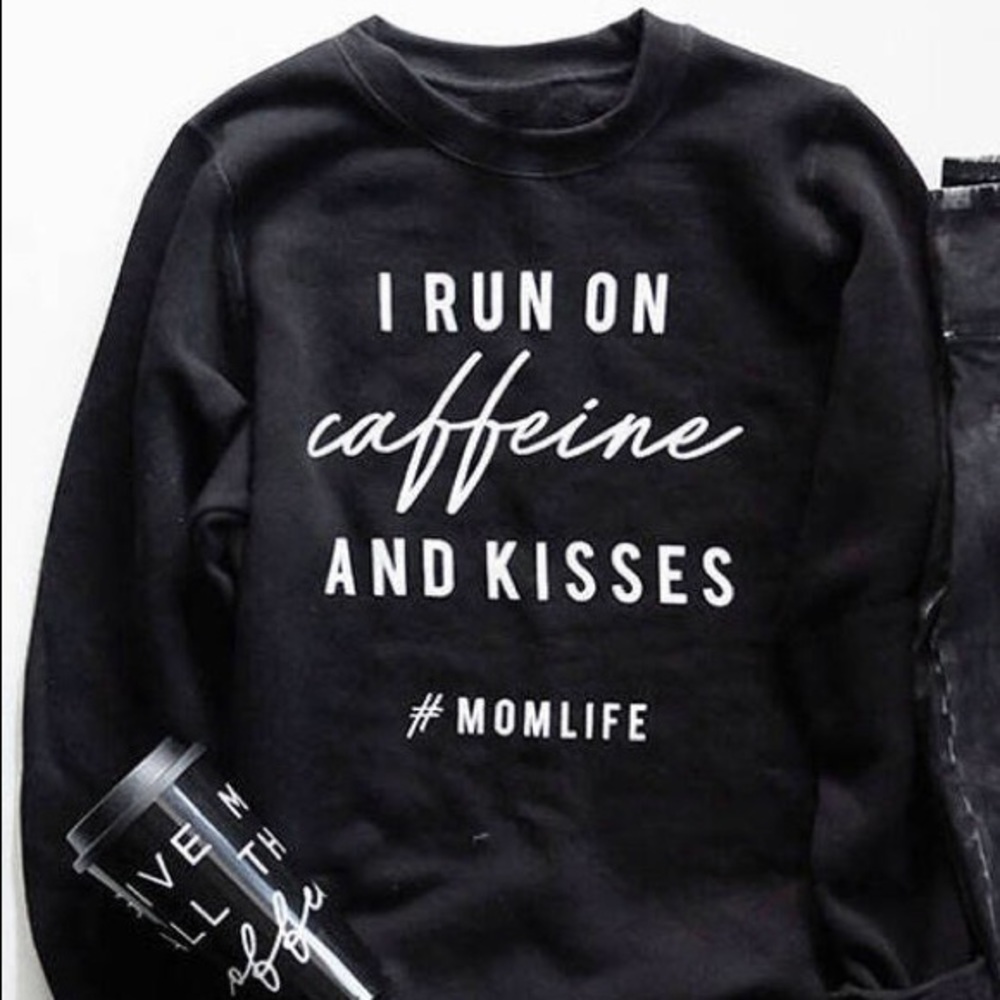 I Run in Caffeine and Kisses Sweatshirt - Black